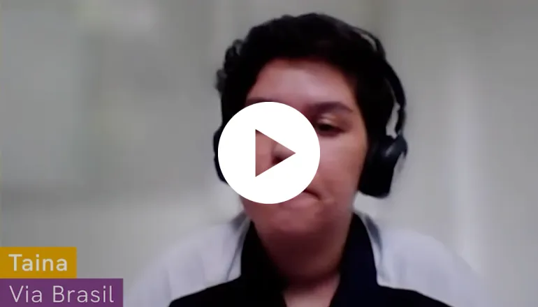 Video testimonial from Tainá, Via Brasil customer