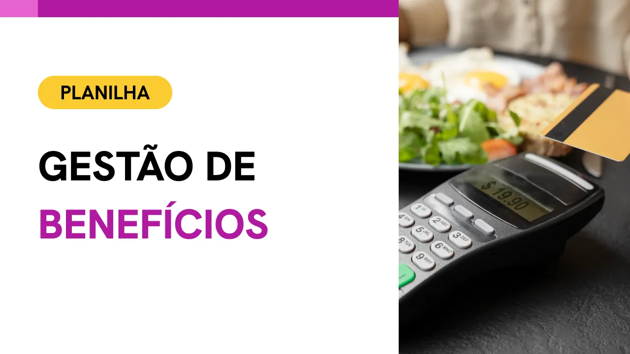 Planilha de gestão de benefícios